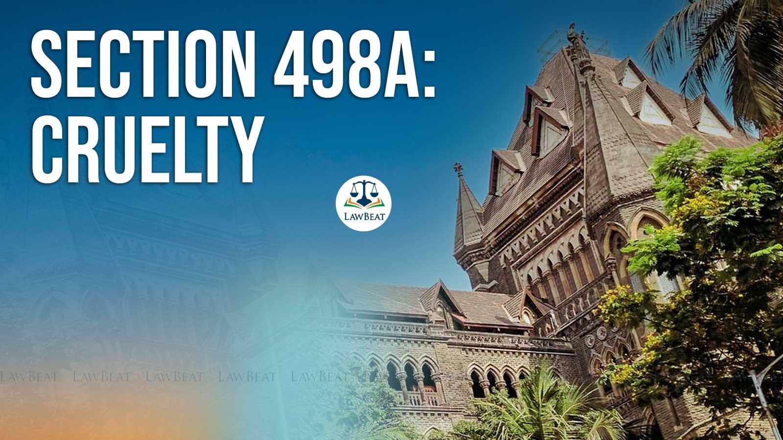 Relatives Commenting About Wife’s Cooking Not Cruelty Under Section 498A: Bombay High Court Relatives Commenting About Wife’s Cooking Not Cruelty Under Section 498A: Bombay High Court